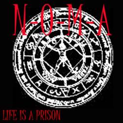 NOMA (FRA) : Life Is a Prison